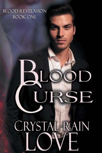 Couverture du livre « Blood curse » de Love Crystal-Rain aux éditions Bellebooks