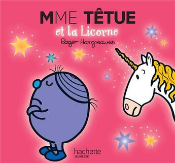 Couverture du livre « Madame Têtue et la licorne » de Roger Hargreaves aux éditions Hachette Jeunesse