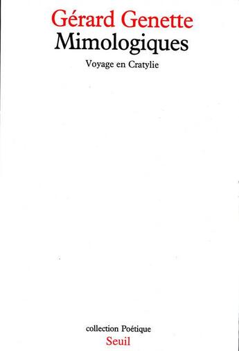 Couverture du livre « Revue poétique : mimologiques ; voyage en Cratylie » de Gerard Genette aux éditions Seuil