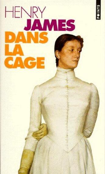 Couverture du livre « Dans la cage » de Henry James aux éditions Points