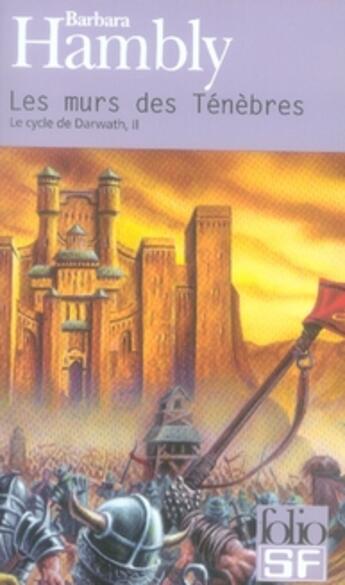 Couverture du livre « Le cycle de darwath Tome 2 ; les murs de ténèbres » de Barbara Hambly aux éditions Gallimard