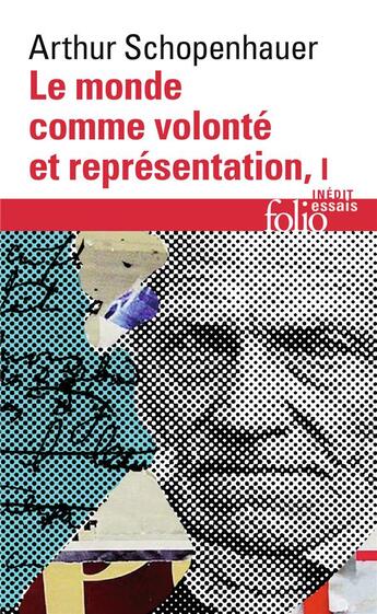 Couverture du livre « Le monde comme volonté et représentation Tome 1 » de Arthur Schopenhauer aux éditions Folio