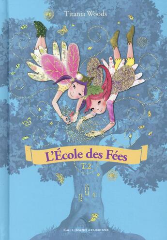 Couverture du livre « L'école des fées : Intégrale vol.2 : Tomes 3 et 4 » de Titania Woods et Smiljana Coh aux éditions Gallimard-jeunesse