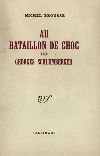 Couverture du livre « Au Bataillon De Choc » de Michel Brousse aux éditions Gallimard