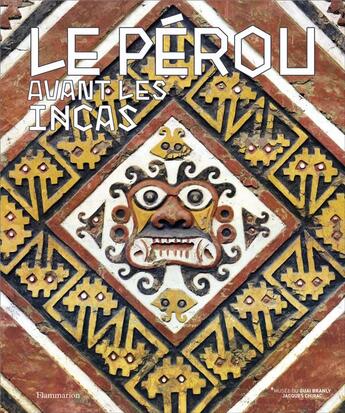 Couverture du livre « Le Pérou avant les Incas » de  aux éditions Flammarion