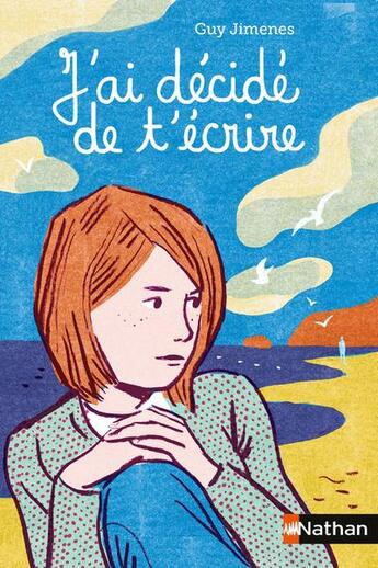 Couverture du livre « J'ai décidé de t'écrire » de Guy Jimenes aux éditions Nathan