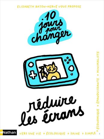 Couverture du livre « Réduire les écrans : 10 jours pour changer » de Elisabeth Baton-Herve et Marlene Normand aux éditions Nathan