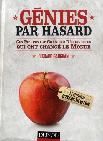 Couverture du livre « Génies par hasard ; ces petites (et grandes) découvertes qui ont changé le monde » de Gaughan aux éditions Dunod