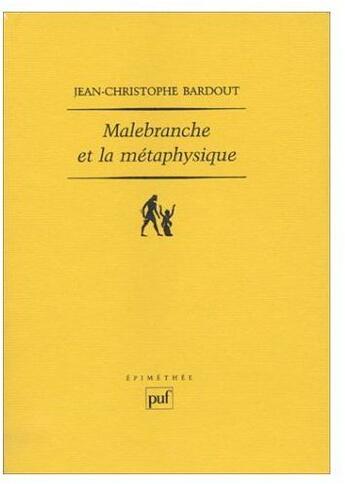 Couverture du livre « Malebranche et la métaphysique » de Bardout J.C. aux éditions Puf