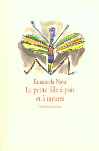 Couverture du livre « Petite fille a pois et a rayures (la) » de Nava Emanuela aux éditions Ecole Des Loisirs