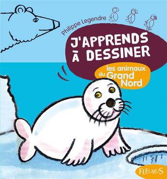 Couverture du livre « Les animaux du grand nord » de Philippe Legendre aux éditions Fleurus