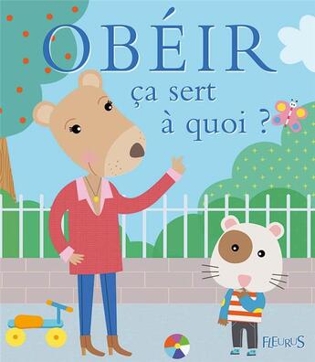 Couverture du livre « Ça sert à quoi ? : obéir » de Sophie Bellier aux éditions Fleurus