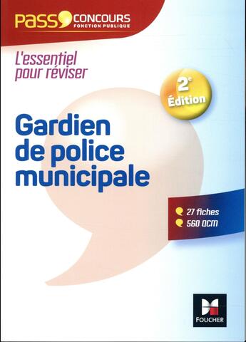 Couverture du livre « Pass'concours : gardien de police municipale ; categorie C ; entraînement et revision (édition 2018) » de Isabelle Prouteau aux éditions Foucher