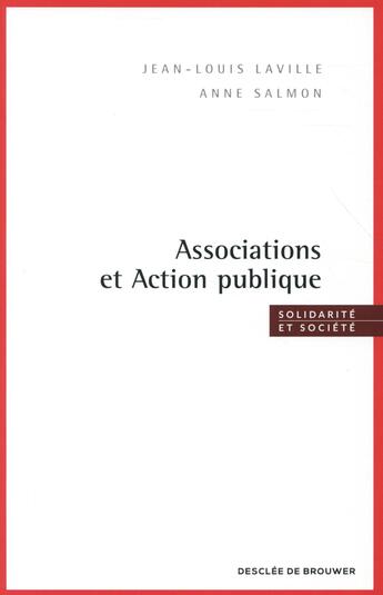 Couverture du livre « Associations et action publique » de Jean-Louis Laville et Anne Salmon aux éditions Desclee De Brouwer