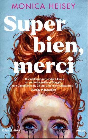 Couverture du livre « Super bien, merci » de Monica Heisey aux éditions Robert Laffont