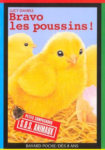 Couverture du livre « S.O.S. animaux t.203 ; bravo les poussins » de Lucy Daniels aux éditions Bayard Jeunesse