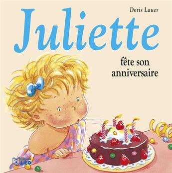 Couverture du livre « Juliette fête son anniversaire » de Doris Lauer aux éditions Lito