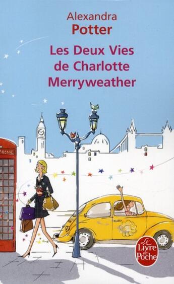 Couverture du livre « Les deux vies de Charlotte Merryweather » de A Potter aux éditions Le Livre De Poche