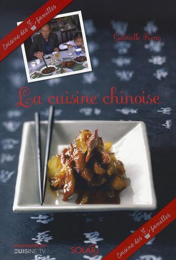 Couverture du livre « La cuisine chinoise » de Keng Gabrielle aux éditions Solar