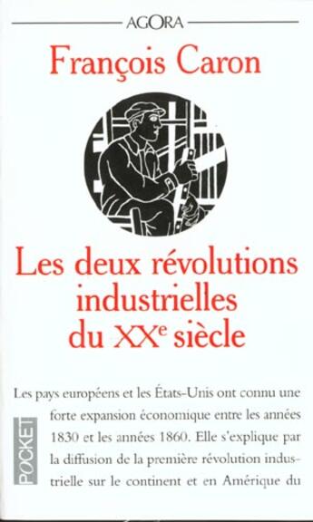 Couverture du livre « Les deux revolutions industrielles du 20eme siecle » de Francois Caron aux éditions Pocket