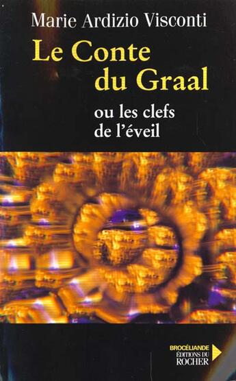 Couverture du livre « Le conte du graal ou les clefs de l'eveil » de Marie-Odette Ardizio-Schmitt aux éditions Rocher