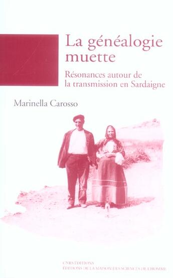 Couverture du livre « La généalogie muette ; résonances autour de la transmission en sardaigne » de Marinella Carosso aux éditions Maison Des Sciences De L'homme