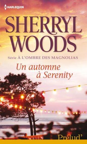 Couverture du livre « Un automne à Serenity » de Sherryl Woods aux éditions Harlequin