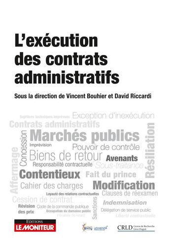 Couverture du livre « Traité de l'exécution des contrats administratifs » de Vincent Bouhier et Collectif et David Riccardi aux éditions Le Moniteur