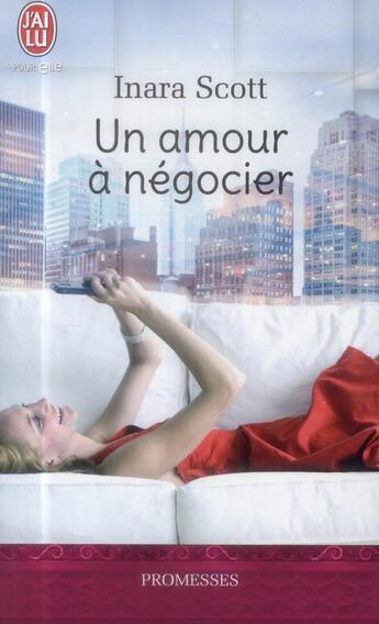 Couverture du livre « Un amour à négocier » de Inara Scott aux éditions J'ai Lu