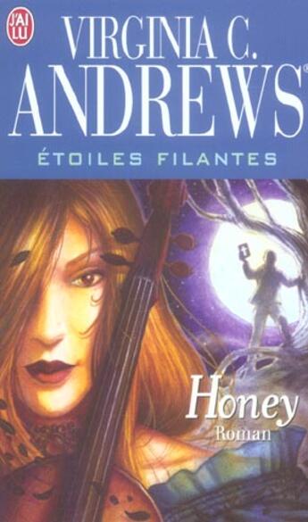 Couverture du livre « Étoiles filantes Tome 4 ; honey » de Virginia C. Andrews aux éditions J'ai Lu