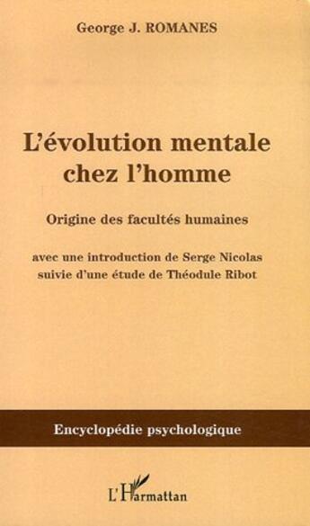 Couverture du livre « L'évolution mentale chez l'homme ; origine des facultés humaines » de George J. Romanes aux éditions L'harmattan