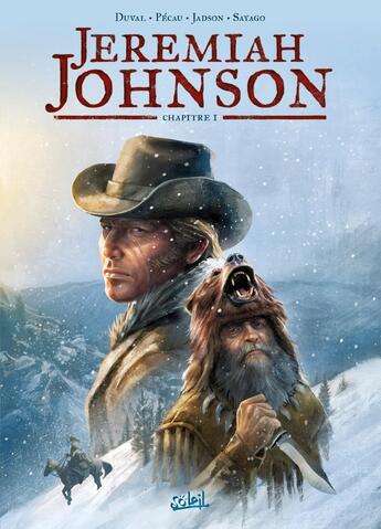 Couverture du livre « Jeremiah Johnson Tome 1 » de Fred Duval et Nuria Sayago et Jean-Pierre Pecau et Jack Jadson aux éditions Soleil