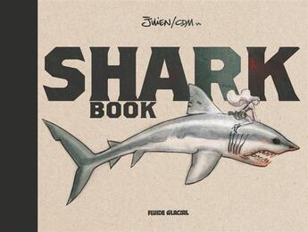 Couverture du livre « Shark book » de Julien et Cdm aux éditions Fluide Glacial