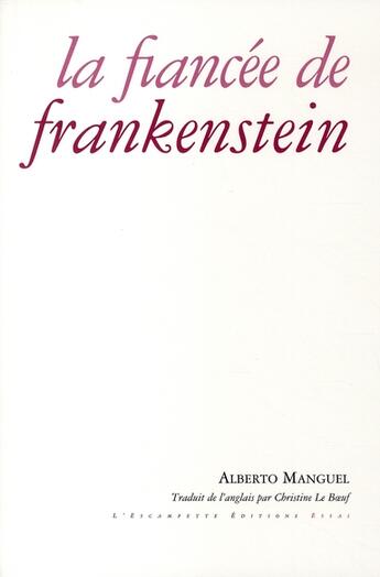Couverture du livre « La fiancée de Frankenstein » de Alberto Manguel aux éditions Escampette