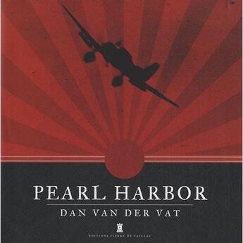 Couverture du livre « Pearl Harbor » de Dan Van Der Vat aux éditions Editions Pierre De Taillac