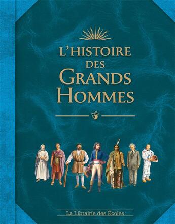 Couverture du livre « L'histoire des grands hommes » de Jerome Maufras aux éditions Librairie Des Ecoles