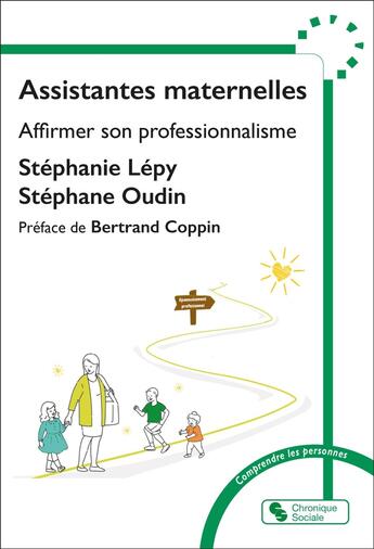 Couverture du livre « Assistantes maternelles : Affirmer son professionnalisme » de Stephanie Lepy et Stephane Oudin aux éditions Chronique Sociale