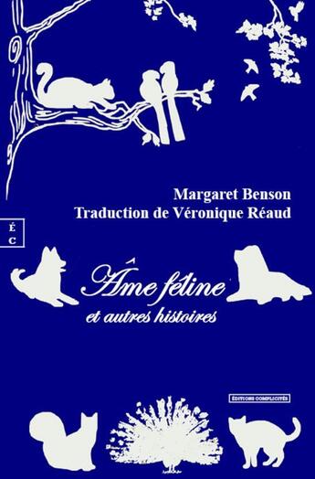 Couverture du livre « Ame féline : et autres histoires » de Benson Maggy aux éditions Complicites