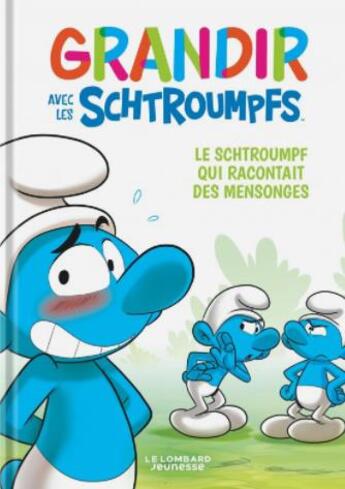 Couverture du livre « Grandir avec les Schtroumpfs Tome 6 : Le Schtroumpf qui racontait des mensonges » de Falzar et Antonello Dalena et Thierry Culliford aux éditions Lombard Jeunesse