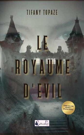 Couverture du livre « Le royaume d'Evil » de Tifany Topaze aux éditions Lettres A Part