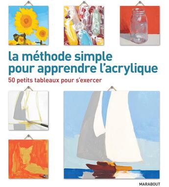 Couverture du livre « 50 petits tableaux pour apprendre à peindre à l'acrylique » de Mark Daniel Nelson aux éditions Marabout