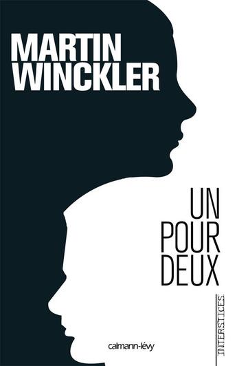 Couverture du livre « La trilogie Twain Tome 1 ; un pour deux » de Martin Winckler aux éditions Calmann-levy