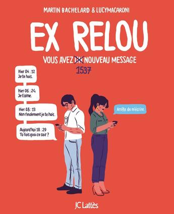 Couverture du livre « Ex relou ; vous avez un message » de Martin Bachelard et Lucie Macaroni aux éditions Lattes