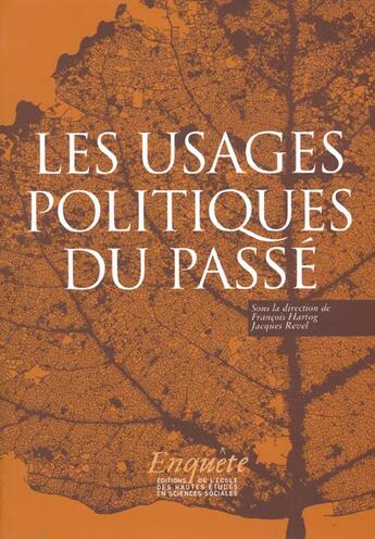 Couverture du livre « Les usages politiques du passe » de François Hartog aux éditions Ehess