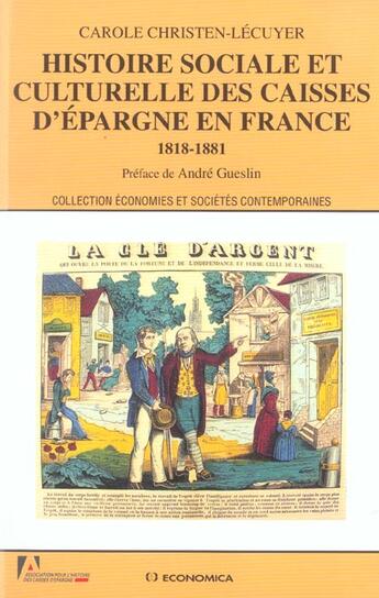 Couverture du livre « HISTOIRE SOCIALE ET CULTURELLE DES CAISSESD'EPARGNE EN FRANCE » de Christen-Lecuyer/Car aux éditions Economica