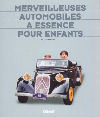 Couverture du livre « Merveilles automobiles a essence pour enfant » de Gilles Chappaz aux éditions Glenat