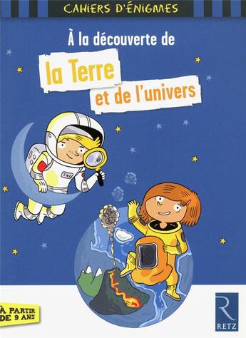 Couverture du livre « À la découverte de la Terre et de l'univers » de  aux éditions Retz