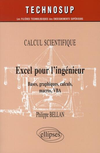 Couverture du livre « Excel pour l'ingénieur » de Bellan aux éditions Ellipses