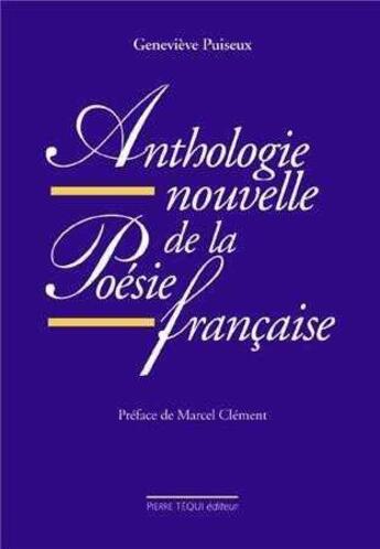 Couverture du livre « Anthologie nouvelle de la poésie française » de Puiseux Genevieve aux éditions Tequi