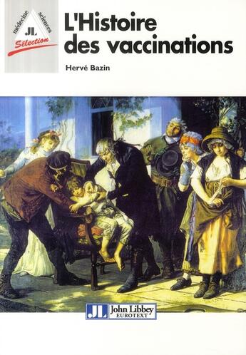 Couverture du livre « L'histoire des vaccinations » de Herve Bazin aux éditions John Libbey